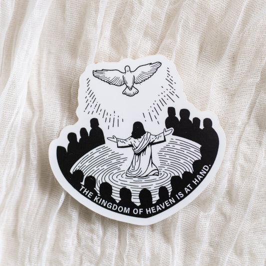 "The Kingdom of Heaven is at Hand" Sticker