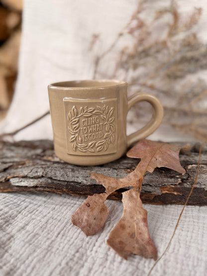 Cling to What is Good Mug