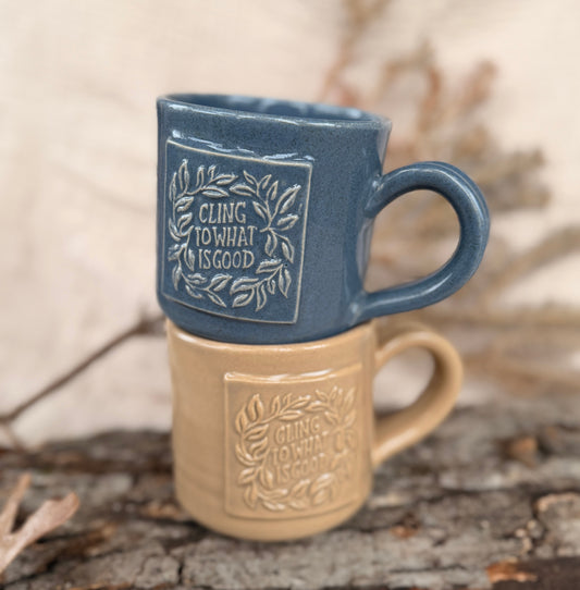Cling to What is Good Mug