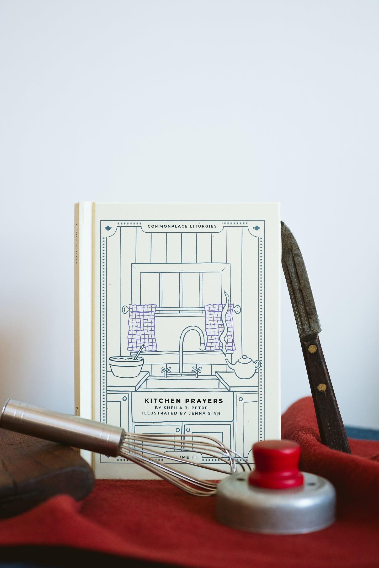 Commonplace Liturgies, Vol. 3: Kitchen Prayers